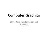 CH3 - Basic Transformation and Clipping (1).pptx